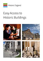 Front cover of the Easy Access to Historic Buildings publication, featuring a photographs of visitors using a touch-screen computer, and photographs of three historical buildings including the following adaptations for level-access and a lift for a wheelchair user
